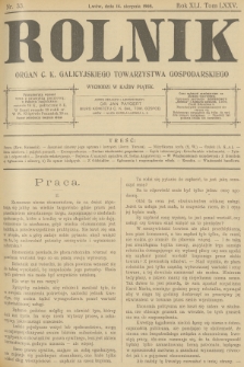 Rolnik : organ c. k. Galicyjskiego Towarzystwa Gospodarskiego. R.40, T.76, 1908, nr 33
