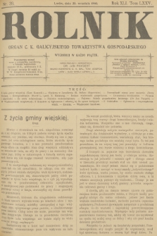 Rolnik : organ c. k. Galicyjskiego Towarzystwa Gospodarskiego. R.40, T.76, 1908, nr 39