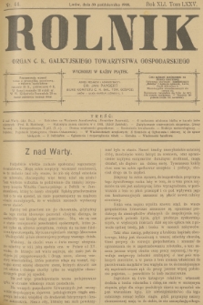Rolnik : organ c. k. Galicyjskiego Towarzystwa Gospodarskiego. R.40, T.76, 1908, nr 44