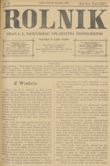 Rolnik : organ c. k. Galicyjskiego Towarzystwa Gospodarskiego. R.40, T.76, 1908, nr 47