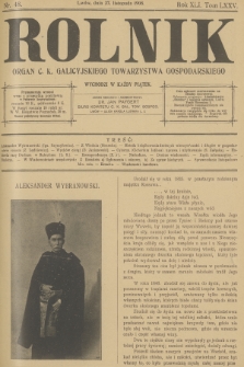 Rolnik : organ c. k. Galicyjskiego Towarzystwa Gospodarskiego. R.40, T.76, 1908, nr 48