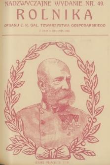 Rolnik : organ c. k. Galicyjskiego Towarzystwa Gospodarskiego. R.40, T.76, 1908, nr 49