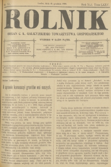Rolnik : organ c. k. Galicyjskiego Towarzystwa Gospodarskiego. R.40, T.76, 1908, nr 51