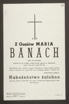 Ś.p. Z Guniów Maria Banach emer. nauczycielka [...] zasnęła w Panu dnia 5 sierpnia 1973 roku [...]