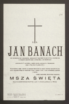 Ś.p. Jan Banach em. inspektor PKP, legionista [...] zasnął w panu dnia 24 grudnia 1974 r. [...]