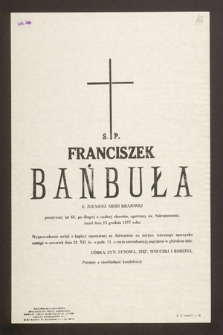 Ś. p. Franciszek Bańbuła b. żołnierz Armii Krajowej [...] zmarł dnia 23 grudnia 1977 roku [...]
