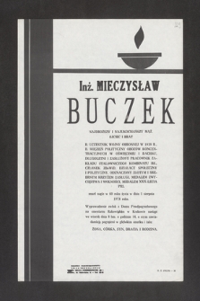 Inż. Mieczysław Buczek [...] zmarł nagle w 60 roku życia w dniu 1 sierpnia 1978 roku [...]