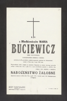Ś. P. Z Młodkiewiczów Maria Buciewicz, emer. nauczycielka [...] zasnęła w Panu dnia 2 maja 1968 roku [...]