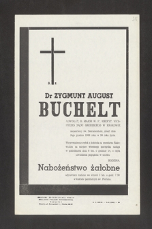Ś. P. Dr Zygmunt August Buchelt adwokat [...] zmarł dnia 3-go grudnia 1969 roku w 98 roku życia [...]