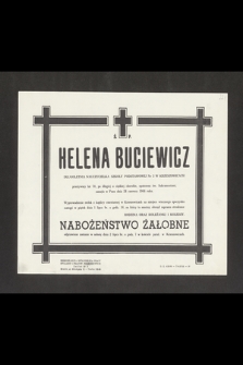 Ś. P. Helena Buciewicz długoletnia nauczyciela Szkoły Podstawowej nr 2 w Krzeszowicach przeżywszy lat 70 [...] zasnęła w Panu dnia 28 czerwca 1966 roku [...]