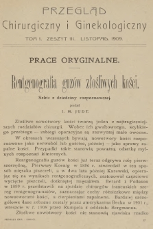 Przegląd Chirurgiczny i Ginekologiczny. T.1, 1909, Zeszyt 3