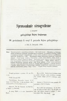 [Kadencja II, sesja III, pos. 36] Sprawozdanie Stenograficzne z Rozpraw Galicyjskiego Sejmu Krajowego. 36. Posiedzenie 3. Sesyi 2. Peryodu Sejmu Galicyjskiego