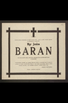 Z głębokim żalem zawiadamiamy, że w dniu 14 września 1984 r. zmarła [...] Mgr Janina Baran, były długoletni prac. Instytutu Mikrobiologii Akademii Medycznej w Krakowie [...]
