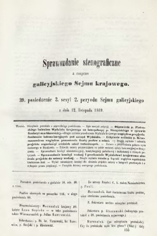 [Kadencja II, sesja III, pos. 39] Sprawozdanie Stenograficzne z Rozpraw Galicyjskiego Sejmu Krajowego. 39. Posiedzenie 3. Sesyi 2. Peryodu Sejmu Galicyjskiego