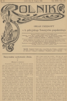 Rolnik : organ urzędowy c. k. galicyjskiego Towarzystwa gospodarskiego. R.31, T.61, 1898, nr 34