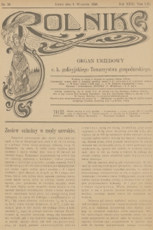 Rolnik : organ urzędowy c. k. galicyjskiego Towarzystwa gospodarskiego. R.31, T.61, 1898, nr 36