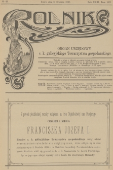 Rolnik : organ urzędowy c. k. galicyjskiego Towarzystwa gospodarskiego. R.31, T.61, 1898, nr 49
