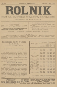 Rolnik : organ urzędowy c. k. galicyjskiego Towarzystwa gospodarskiego. R.33, T.63, 1900, nr 16