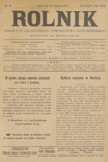 Rolnik : organ urzędowy c. k. galicyjskiego Towarzystwa gospodarskiego. R.33, T.63, 1900, nr 24