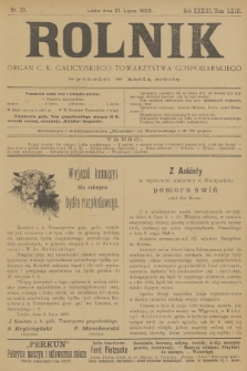 Rolnik : organ urzędowy c. k. galicyjskiego Towarzystwa gospodarskiego. R.33, T.63, 1900, nr 29