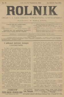 Rolnik : organ urzędowy c. k. galicyjskiego Towarzystwa gospodarskiego. R.33, T.63, 1900, nr 41