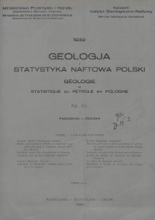 Geologja i Statystyka Naftowa Polski = Géologie et Statistique du Pétrole en Pologne. 1932, nr 10