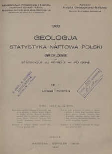 Geologja i Statystyka Naftowa Polski = Géologie et Statistique du Pétrole en Pologne. 1933, nr 11