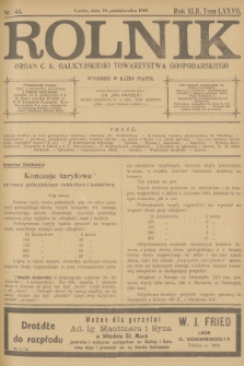 Rolnik : organ c. k. Galicyjskiego Towarzystwa Gospodarskiego. R.42, T.78, 1909, nr 44