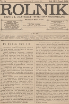 Rolnik : organ c. k. Galicyjskiego Towarzystwa Gospodarskiego. R.43, T.79, 1910, nr 16