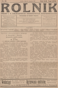 Rolnik : organ c. k. Galicyjskiego Towarzystwa Gospodarskiego. R.43, T.80, 1910, nr 33
