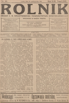 Rolnik : organ c. k. Galicyjskiego Towarzystwa Gospodarskiego. R.43, T.80, 1910, nr 44
