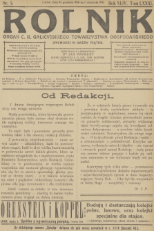Rolnik : organ c. k. Galicyjskiego Towarzystwa Gospodarskiego. R.44, T.81, 1911, nr 1