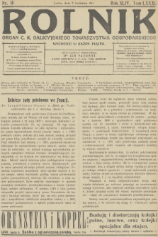 Rolnik : organ c. k. Galicyjskiego Towarzystwa Gospodarskiego. R.44, T.81, 1911, nr 15