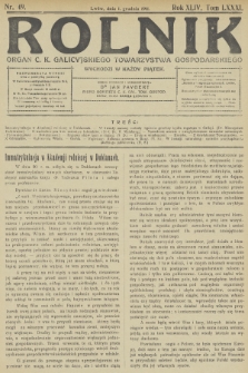 Rolnik : organ c. k. Galicyjskiego Towarzystwa Gospodarskiego. R.44, T.82, 1911, nr 49