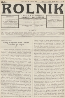 Rolnik : organ c. k. Galicyjskiego Towarzystwa Gospodarskiego. R.48, T.88, 1916, nr 8