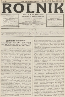 Rolnik : organ c. k. Galicyjskiego Towarzystwa Gospodarskiego. R.48, T.88, 1916, nr 16