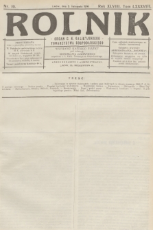 Rolnik : organ c. k. Galicyjskiego Towarzystwa Gospodarskiego. R.48, T.88, 1916, nr 19