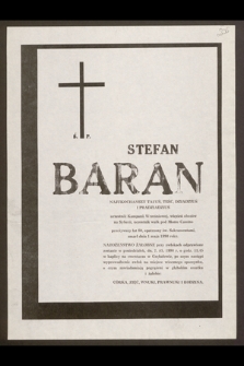 Ś.p. Stefan Baran [...] uczestnik Kampanii Wrześniowej, więzień obozów na Syberii [...] zmarł dnia 1 maja 1990 roku [...]