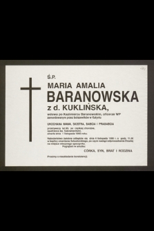 Ś.p. Maria Amalia Baranowska z d. Kuklińska, wdowa po Kazimierzu Baranowskim [...] zmarła dnia 1 listopada 1995 roku [...]