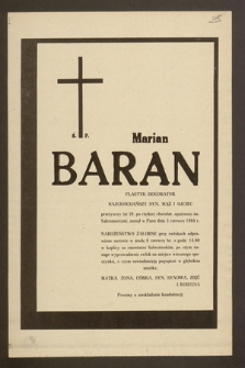 Ś.p. Marian Baran plastyk dekorator [...] zasnął w Panu dnia 3 czerwca 1984 r. [...]