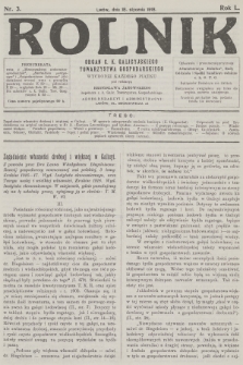 Rolnik : organ c. k. Galicyjskiego Towarzystwa Gospodarskiego. R.50, T.91, 1918, nr 3