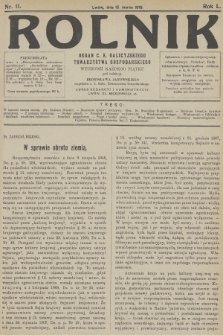 Rolnik : organ c. k. Galicyjskiego Towarzystwa Gospodarskiego. R.50, T.91, 1918, nr 11