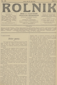 Rolnik : organ c. k. Galicyjskiego Towarzystwa Gospodarskiego. R.50, T.92, 1918, nr 29