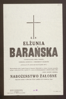 Ś.p. Elżunia Barańska [...] uczennica Liceum im. J. Sobieskiego w Krakowie [...] zmarła nagle dnia 18 grudnia 1974 r. [...].
