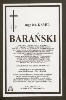 Ś.p. mgr inż. Kamil Barański absolwent Politechniki Lwowskiej [...] zmarł dnia 30 stycznia 1996 r. w Londynie [...]