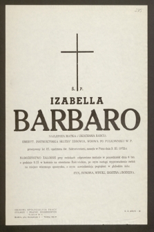 Ś.p. Izabella Barbaro [...] emeryt. instruktorka służby zdrowia , wdowa po pułkowniku W.P. [...] zasnęła w Panu dnia 3 III 1972 r. [...]