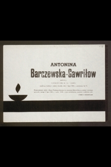 Antonina Barczewska-Gawriłow aktorka [...] zmarła [...] dnia 1 lipca 1986 r. [...]