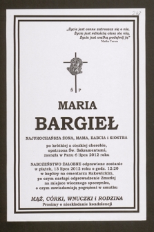 Ś.p. Maria Bargieł [...] zasnęła w Panu dnia 6 lipca 2012 roku [...]