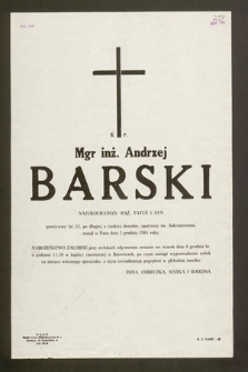 Ś.p. Mgr inż. Andrzej Barski [...] zasnął w Panu dnia 3 grudnia 1981 roku [...]