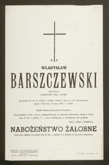 Ś.p. Władysław Barszczewski dentysta [...] zasnął w Panu dnia 23 marca 1967 r. w Skale [...]